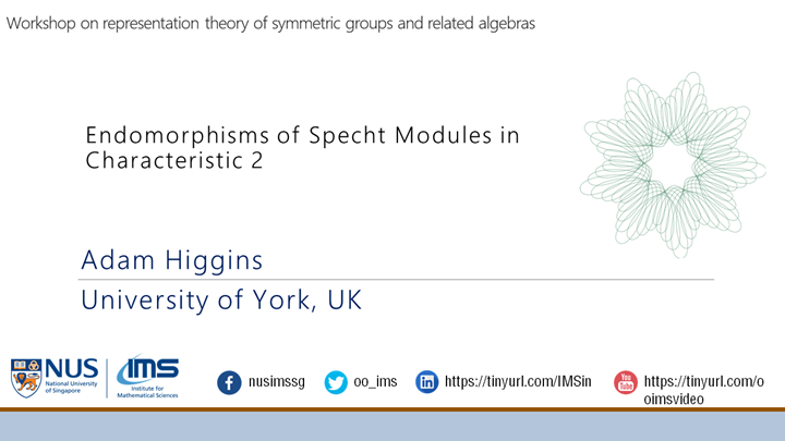 Adam Higgins - Endomorphisms of Specht Modules in Characteristic 2