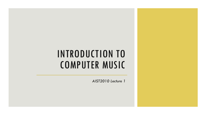 Lec1: Introduction to Computer Music (Sep 3)