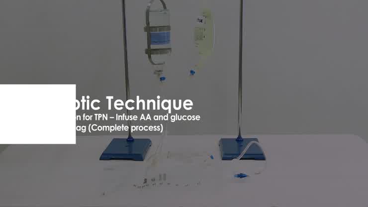 8.5.4. Preparation for TPN - Infuse AA and glucose into EVA bag ...